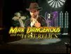 Max Dangerous and the Lost Relics