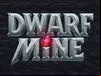 Dwarf Mine