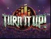 Turn It Up!
